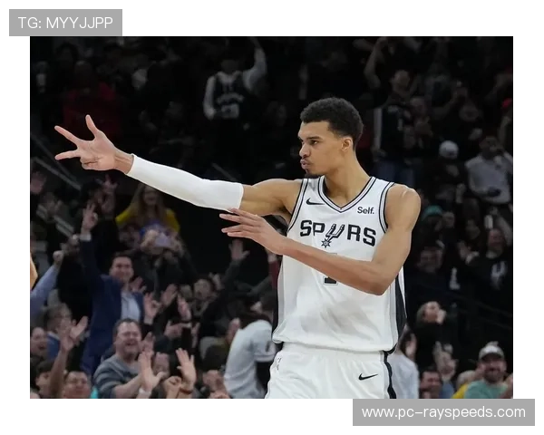 文班亚马替补高效19+9，马刺篮板控制成赢球关键